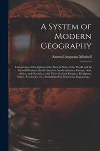 System of Modern Geography [microform]