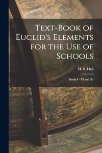 Text-book of Euclid's Elements for the use of Schools