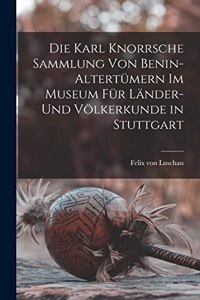 Karl Knorrsche Sammlung von Benin-Altertümern im Museum für Länder- und Völkerkunde in Stuttgart