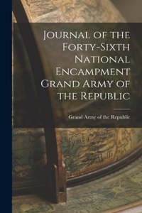 Journal of the Forty-sixth National Encampment Grand Army of the Republic