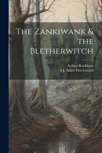Zankiwank & the Bletherwitch