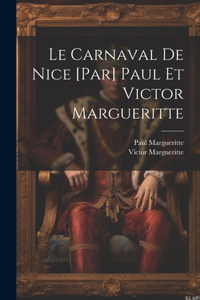 carnaval de Nice [par] Paul et Victor Margueritte