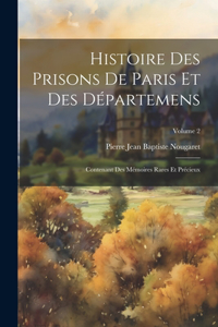 Histoire Des Prisons De Paris Et Des Départemens