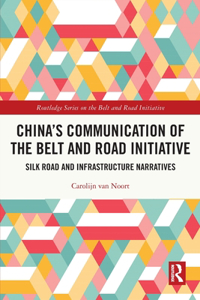 China’s Communication of the Belt and Road Initiative