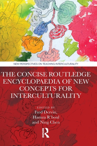 The Concise Routledge Encyclopaedia of New Concepts for Interculturality