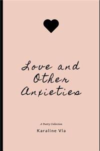 Love and Other Anxieties