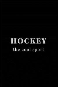 Hockey The Cool Sport