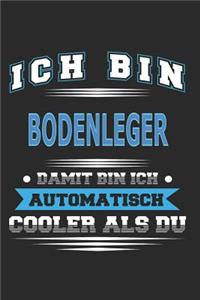 Ich bin Bodenleger Damit bin ich automatisch cooler als du