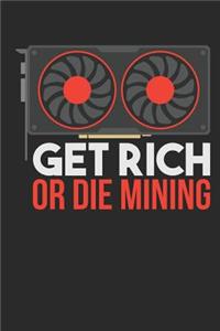 Get Rich Or Die Mining