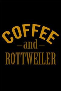 Coffe and Rottweilers