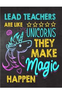 Lead Teachers are like Unicorns They make Magic Happen
