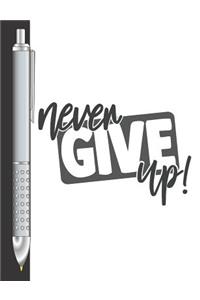 Never Give Up!