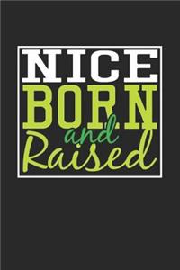 Nice Born And Raised