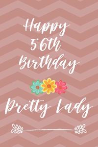 Happy 56th Birthday Pretty Lady