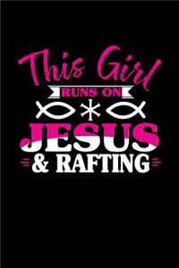 This Girl Runs on Jesus & Rafting