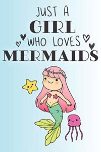 Just A Girl Who Loves Mermaids