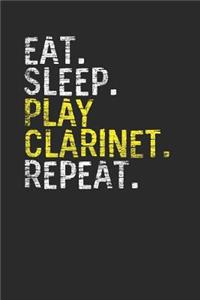 Eat Sleep Play Clarinet Repeat