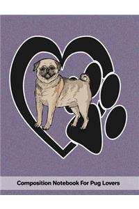 Composition Notebook for Pug Lovers