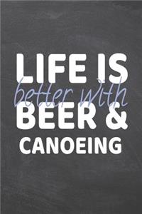 Life is better with Beer & Canoeing