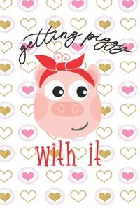 Getting Piggy With It