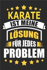 Karate ist meine Lösung für jedes Problem