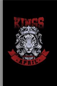Kings are born in April