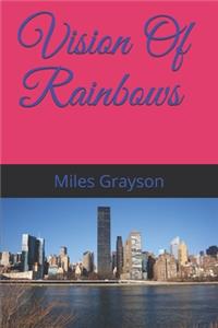 Vision Of Rainbows