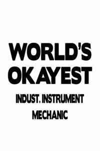 World's Okayest Indust. Instrument Mechanic