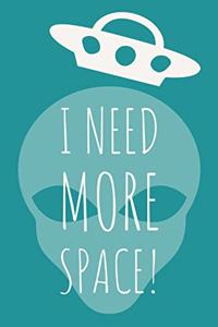 I Need More Space!