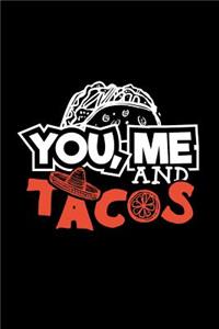 You, Me and Tacos