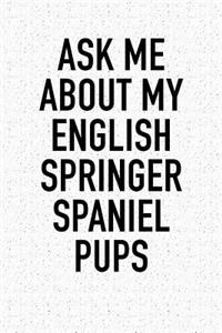 Ask Me about My English Springer Spaniel Pups