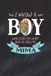 I Know a Boy Who Stole My Heart and He Calls Me Mima