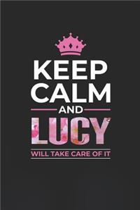 Keep Calm and Lucy Will Take Care of It