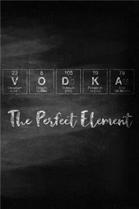Vodka The Perfect Element