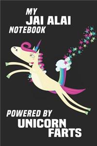 My Jai Alai Notebook Powered By Unicorn Farts