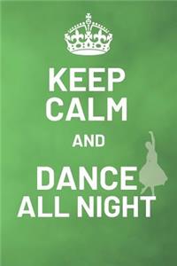 Keep Calm And Dance All Night