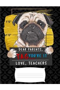 Dear Parents, Tag You're It Love Teacher