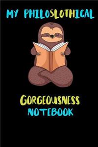 My Philoslothical Gorgeousness Notebook