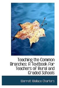 Teaching the Common Branches