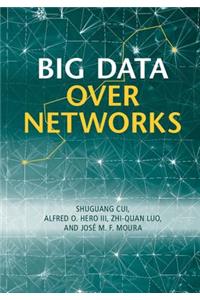 Big Data Over Networks