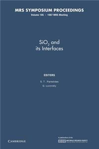 Sio2 and Its Interfaces: Volume 105