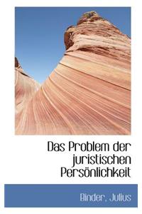 Das Problem Der Juristischen Personlichkeit