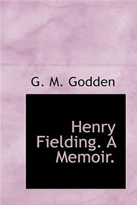 Henry Fielding. a Memoir.