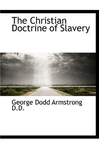 The Christian Doctrine of Slavery