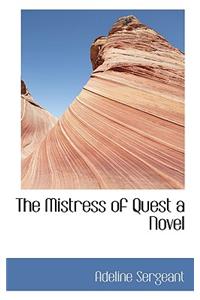 The Mistress of Quest a Novel