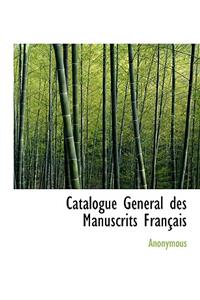 Catalogue G N Ral Des Manuscrits Fran Ais