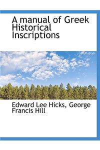 A Manual of Greek Historical Inscriptions