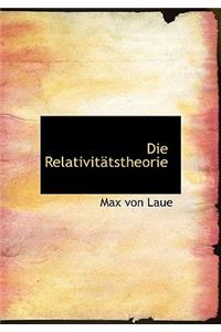 Die Relativitatstheorie