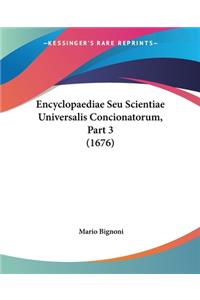 Encyclopaediae Seu Scientiae Universalis Concionatorum, Part 3 (1676)