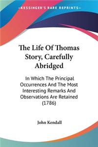 Life Of Thomas Story, Carefully Abridged